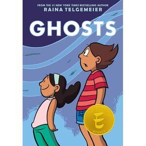 Ghosts: A Graphic Novel -- Raina Telgemeier